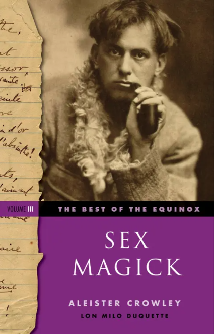 The Best of the Equinox, Sex Magick, Volume III